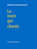 Main qui chante (La)